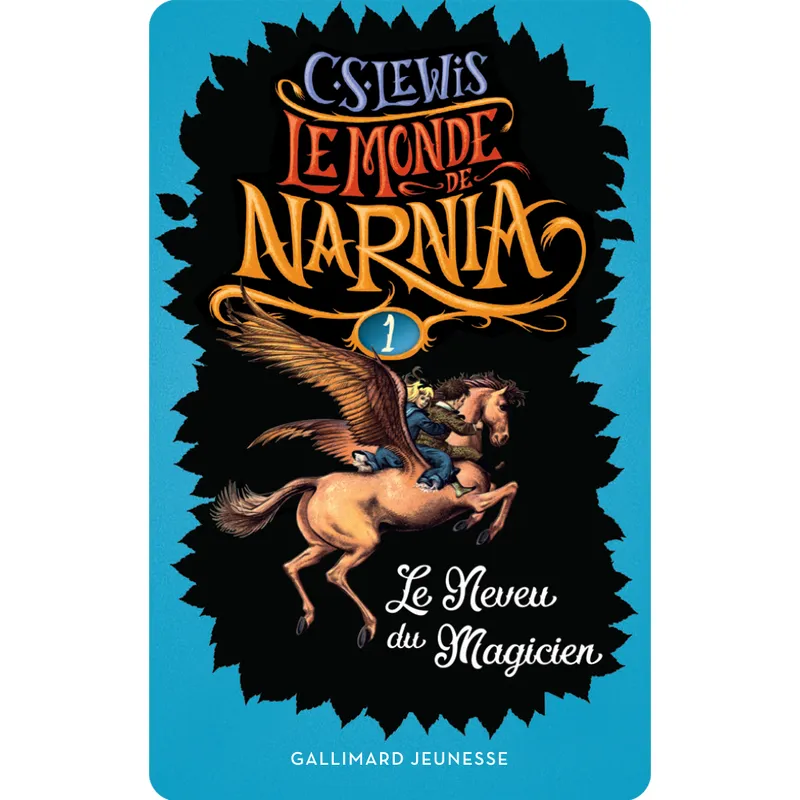 Le monde de Narnia 1 : Le neveu du magicien