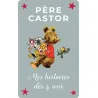 Père Castor - Mes histoires dès 4 ans