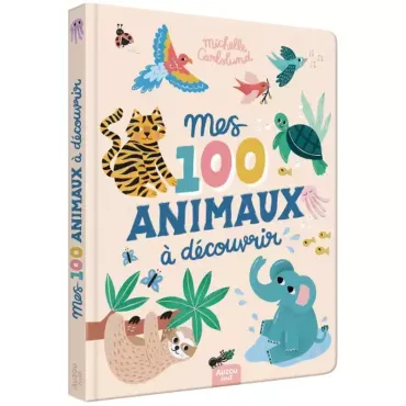 Mes 100 animaux à découvrir...